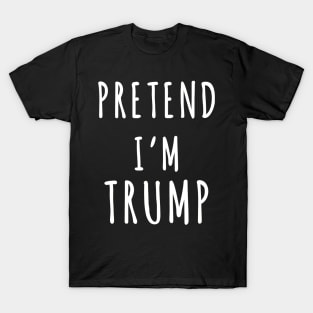 Pretend I'm Trump Lazy Halloween Costume Trumpkin T-Shirt